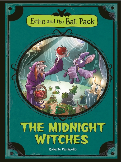 Title details for The Midnight Witches (Echo and the Bat Pack) by Roberto Pavanello - Available